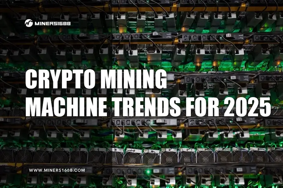 Crypto Mining Machine Trends For 2025